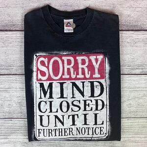 Vintage Sorry, Mind is Closed Until Further Notice T-shirt